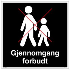 Gjennomgang forbudt - Privatrettslig forbudsskilt - Ekstraskilt.no