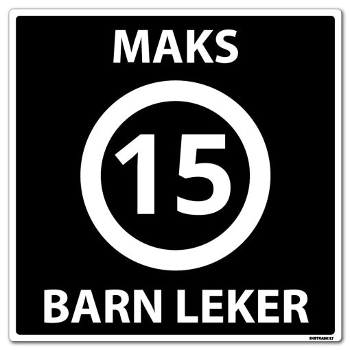 MAKS FART 15 - barn leker skilt - 500x500mm v1