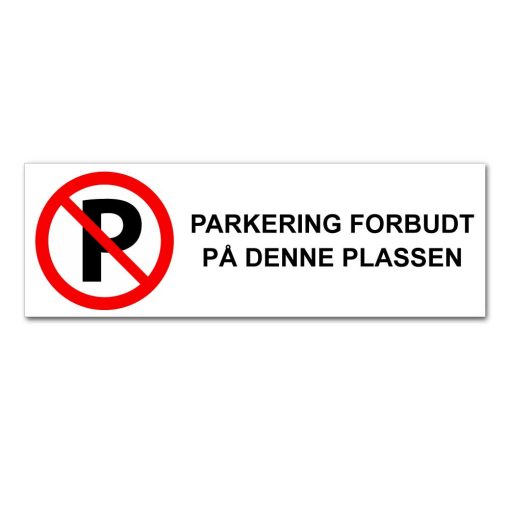 Parkering forbudt på denne plassen