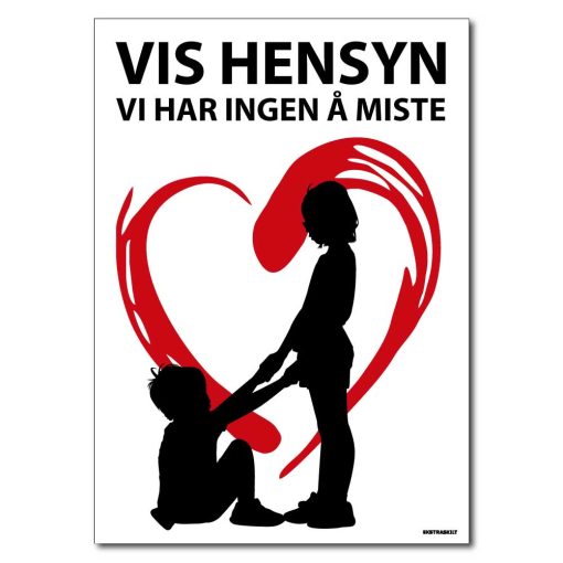 Vis hensyn - vi har ingen å miste - barn leker skilt