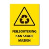 Fareskilt - Feilsortering kan skade maskin