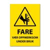 Fareskilt - Vær oppmerksom under bruk