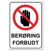 Forbudt skilt - Berøring forbudt