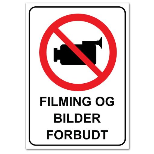 Forbudt skilt - Filming og bilder forbudt