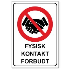 Forbudt skilt - Fysisk kontakt forbudt