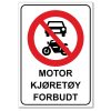 Forbudt skilt - Motor kjøretøy forbudt