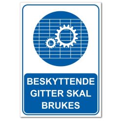 Påbudsskilt - Beskyttende gitter skal brukes