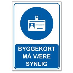 Påbudsskilt - Byggekort må være synlig