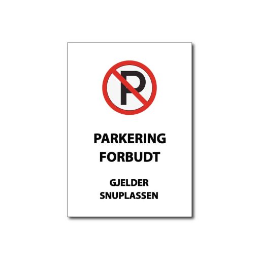 Parkering Forbudt - Gjelder Snuplassen