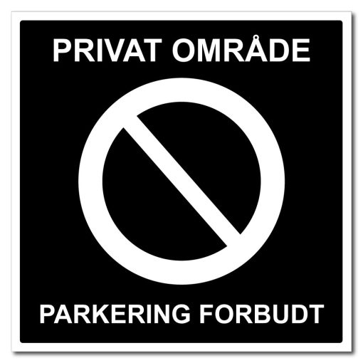 Privat område - Parkering forbudt skilt - 500x500mm