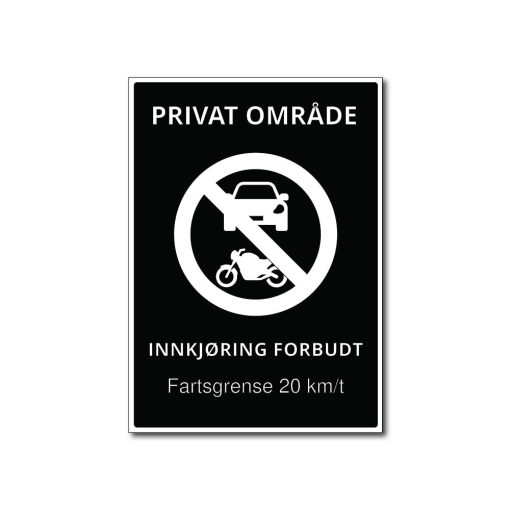 Privat Vei - Innkjøring forbudt Fartsgrense 20 km/t