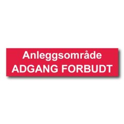 Byggeplass skilt - Adgang forbudt