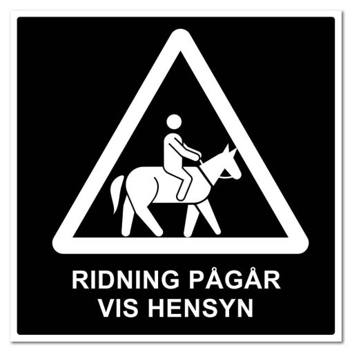 Ridning pågår - Vis Hensyn